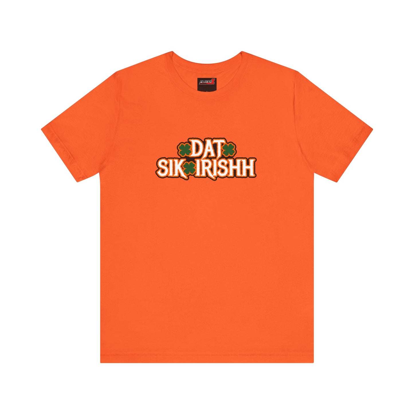 Dat Sik Irishh Unisex T-shirt