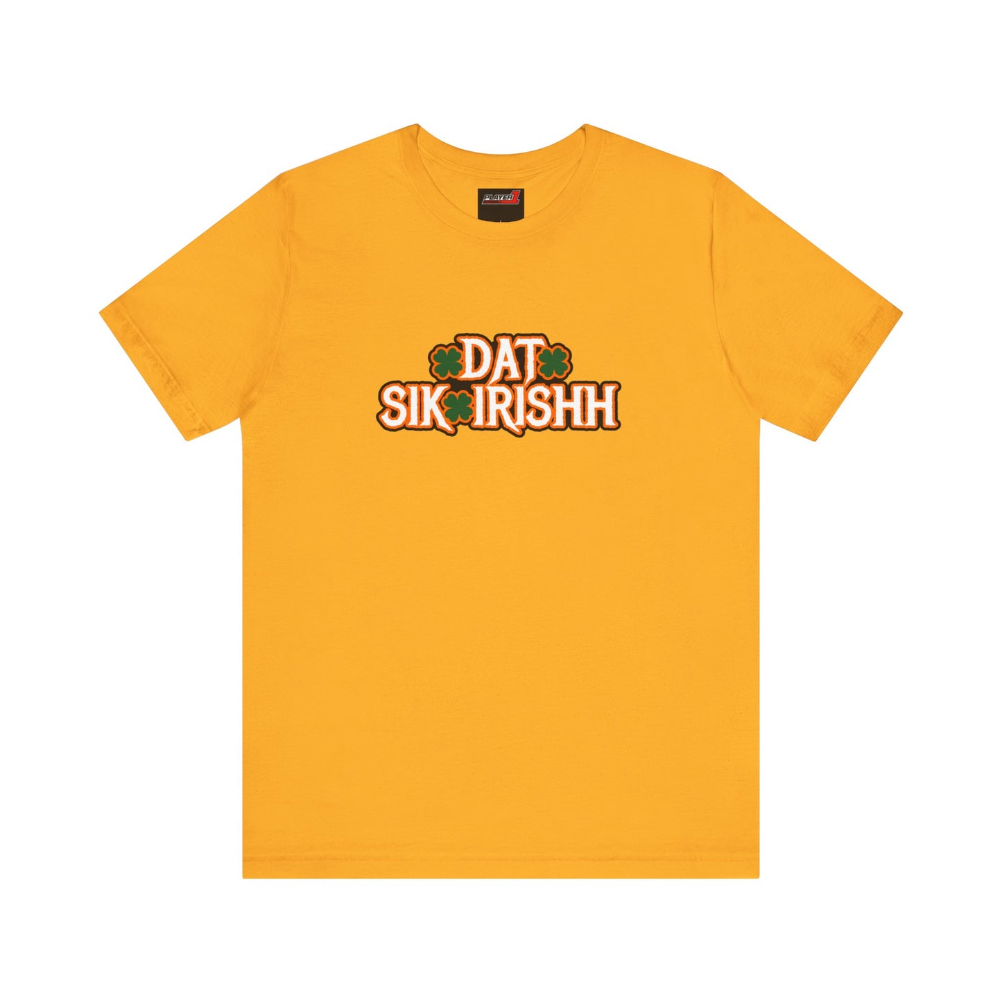 Dat Sik Irishh Unisex T-shirt