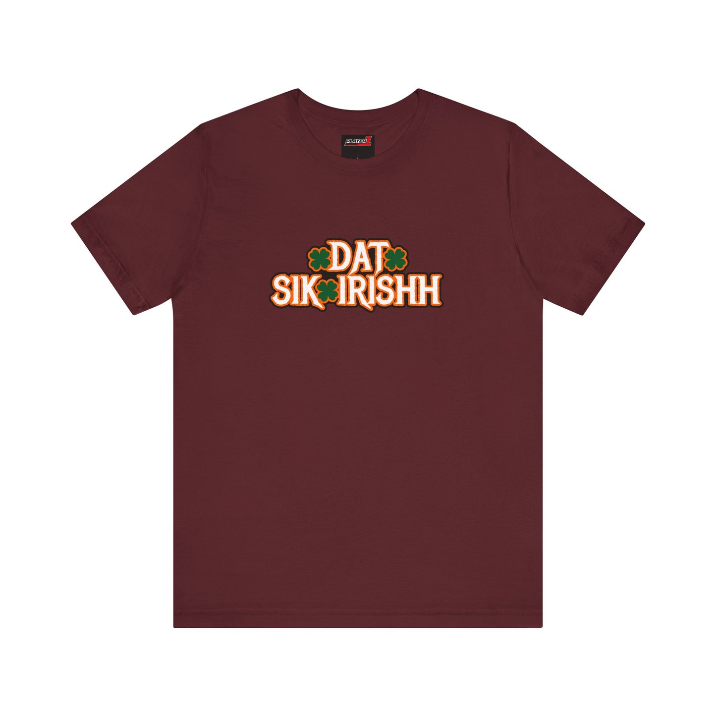 Dat Sik Irishh Unisex T-shirt