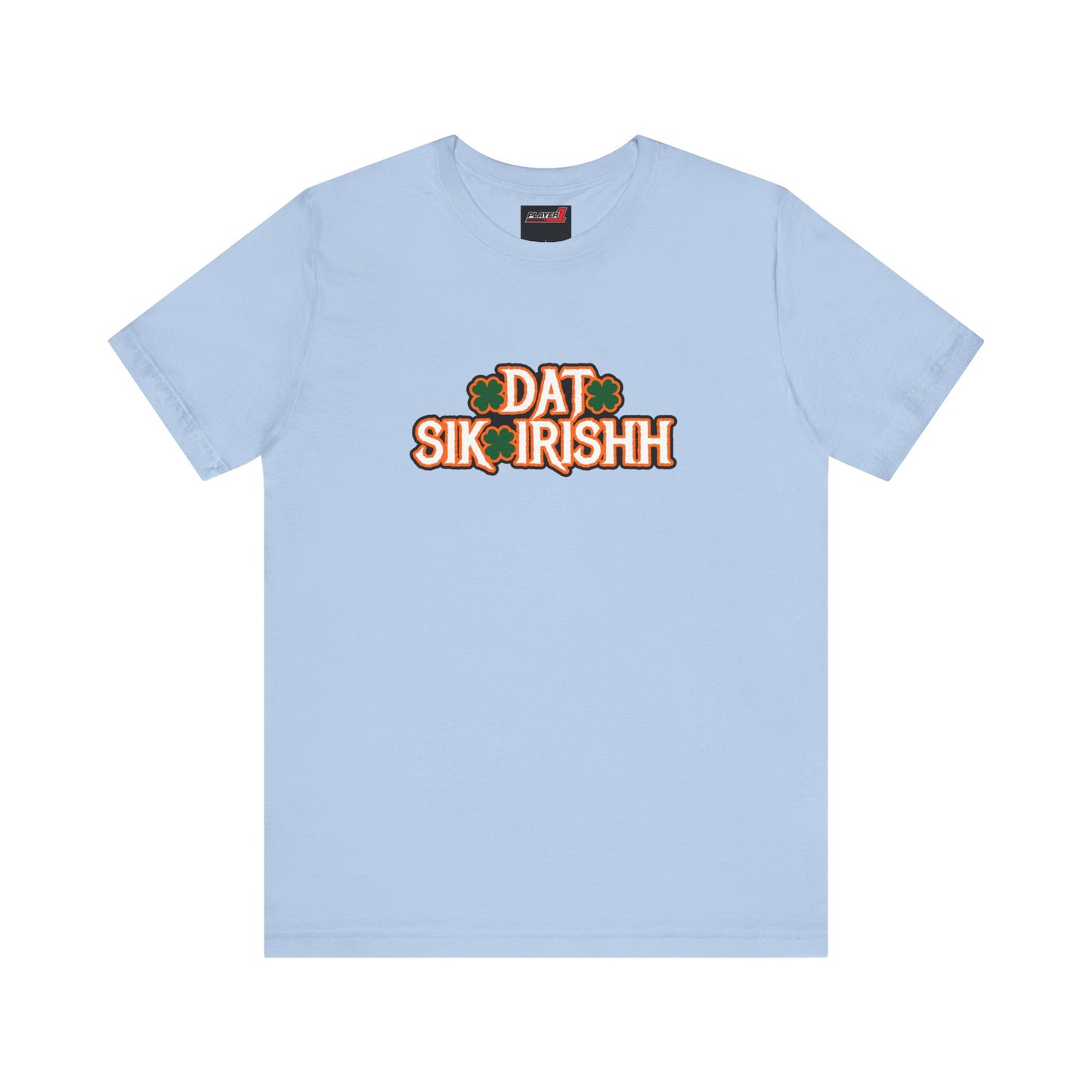 Dat Sik Irishh Unisex T-shirt