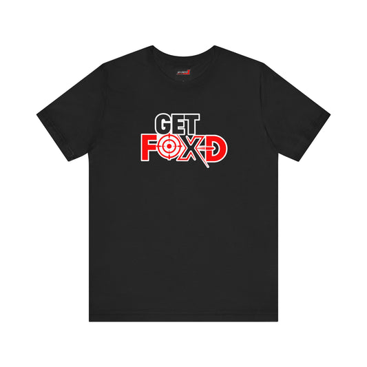 GET FOX'D Unisex T-shirt