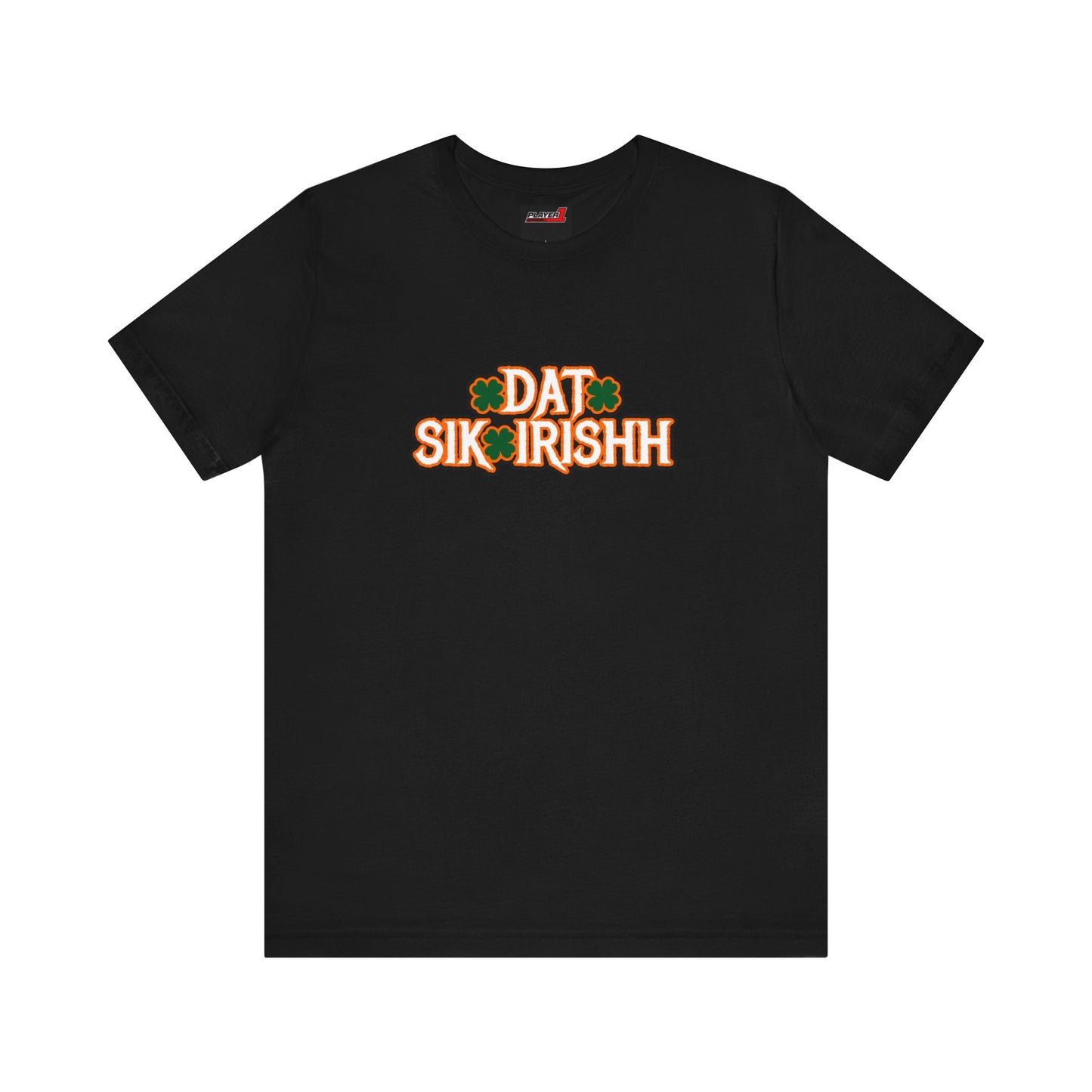 Dat Sik Irishh Unisex T-shirt