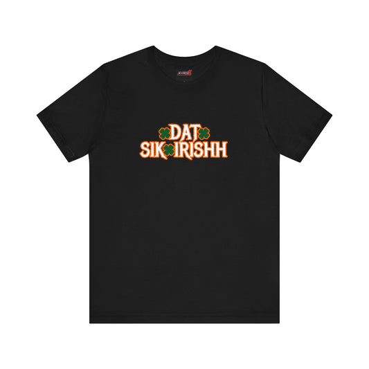 Dat Sik Irishh Unisex T-shirt