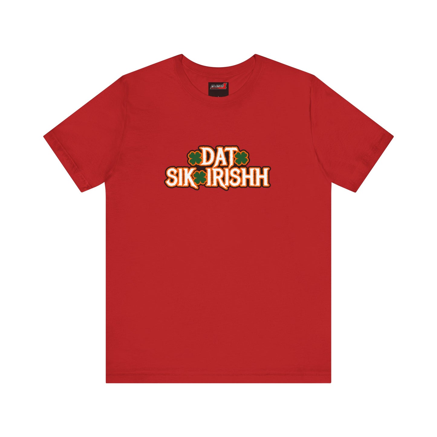 Dat Sik Irishh Unisex T-shirt