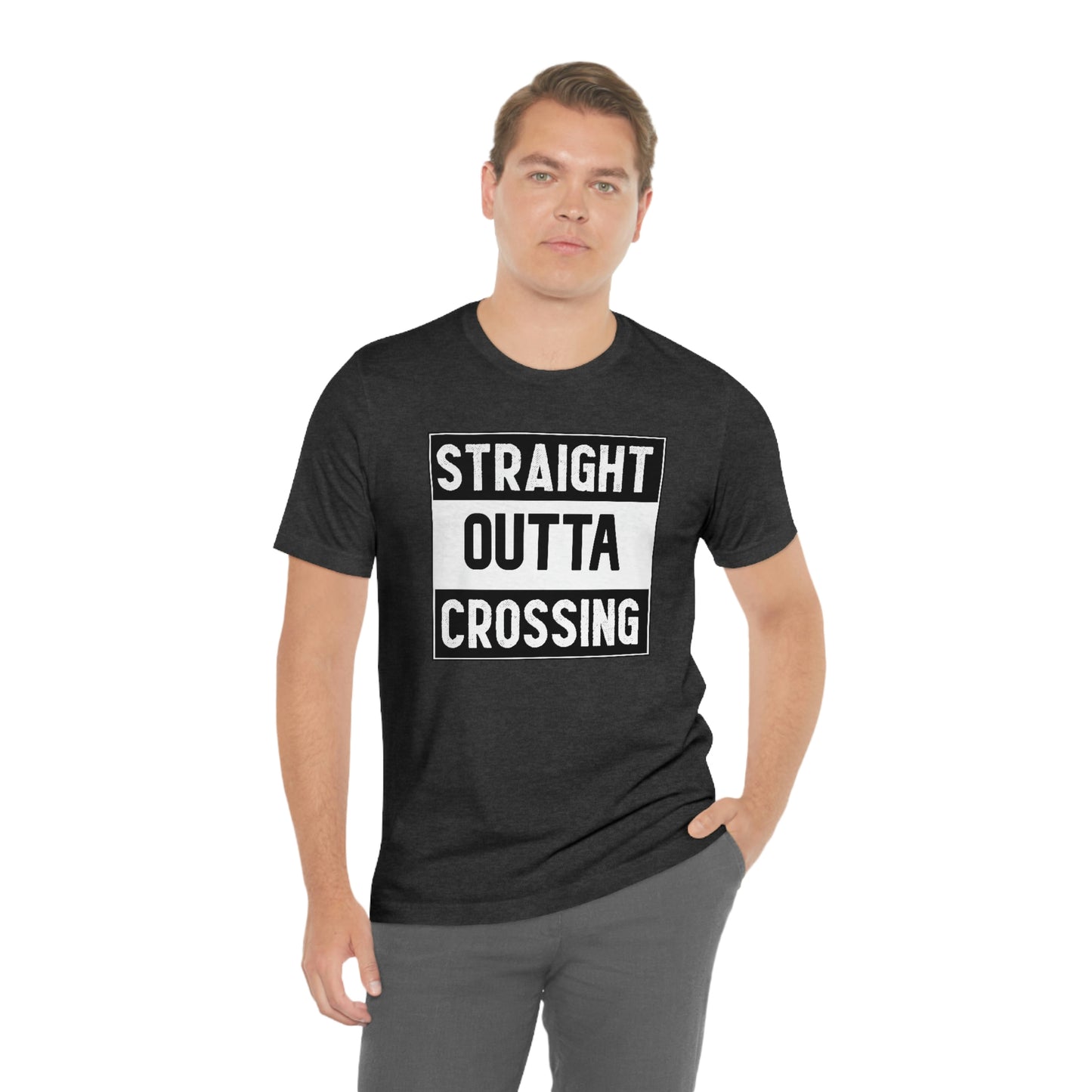 Straight Outta Crossing Unisex T-shirt