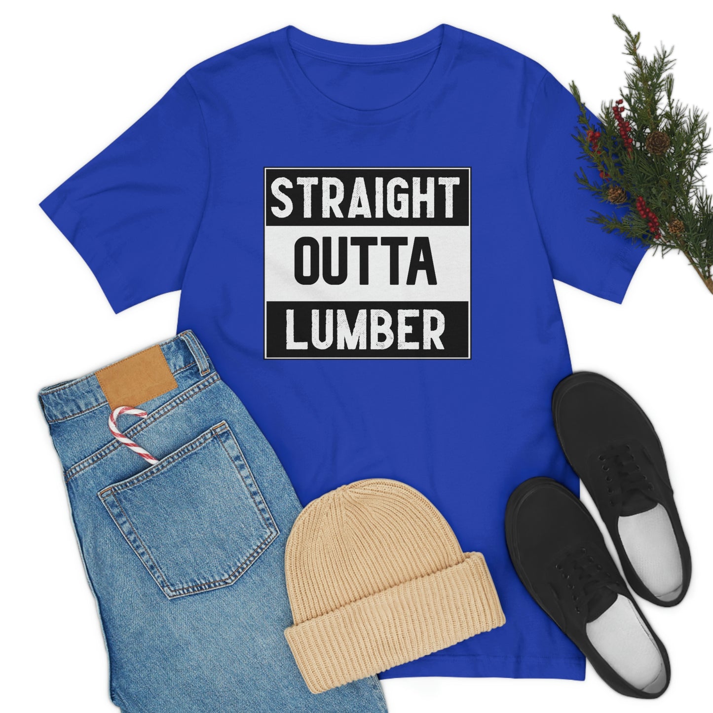 Straight Outta Lumber Unisex T-shirt