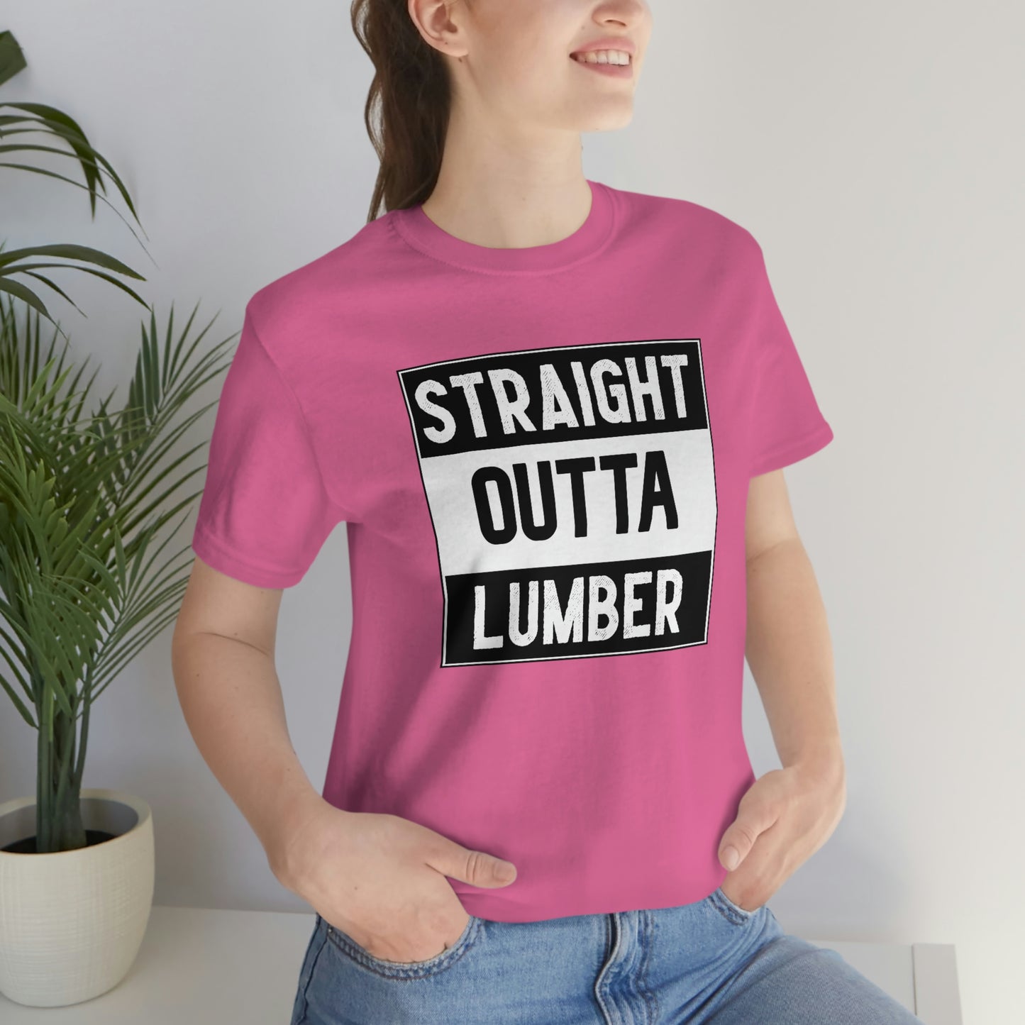 Straight Outta Lumber Unisex T-shirt