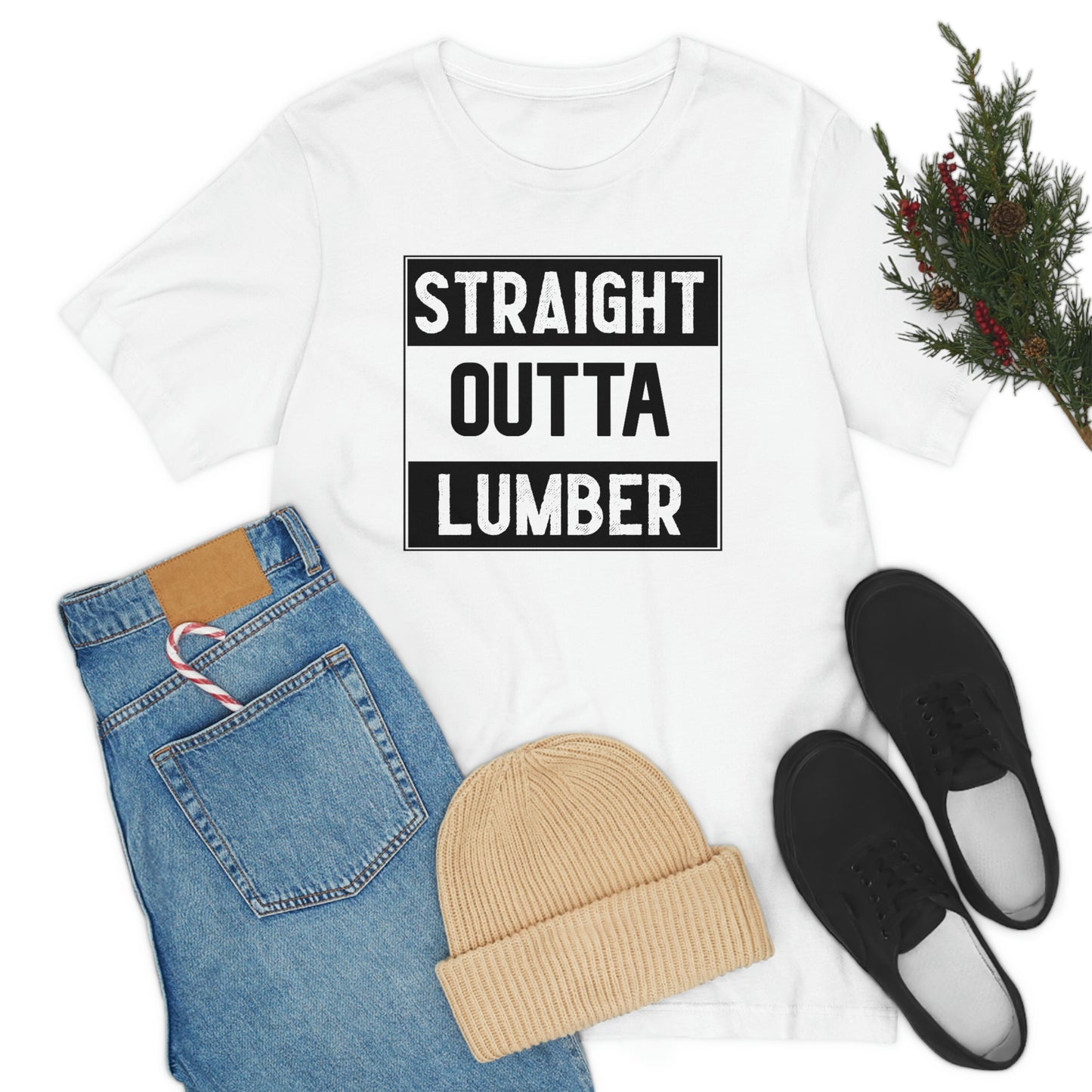 Straight Outta Lumber Unisex T-shirt