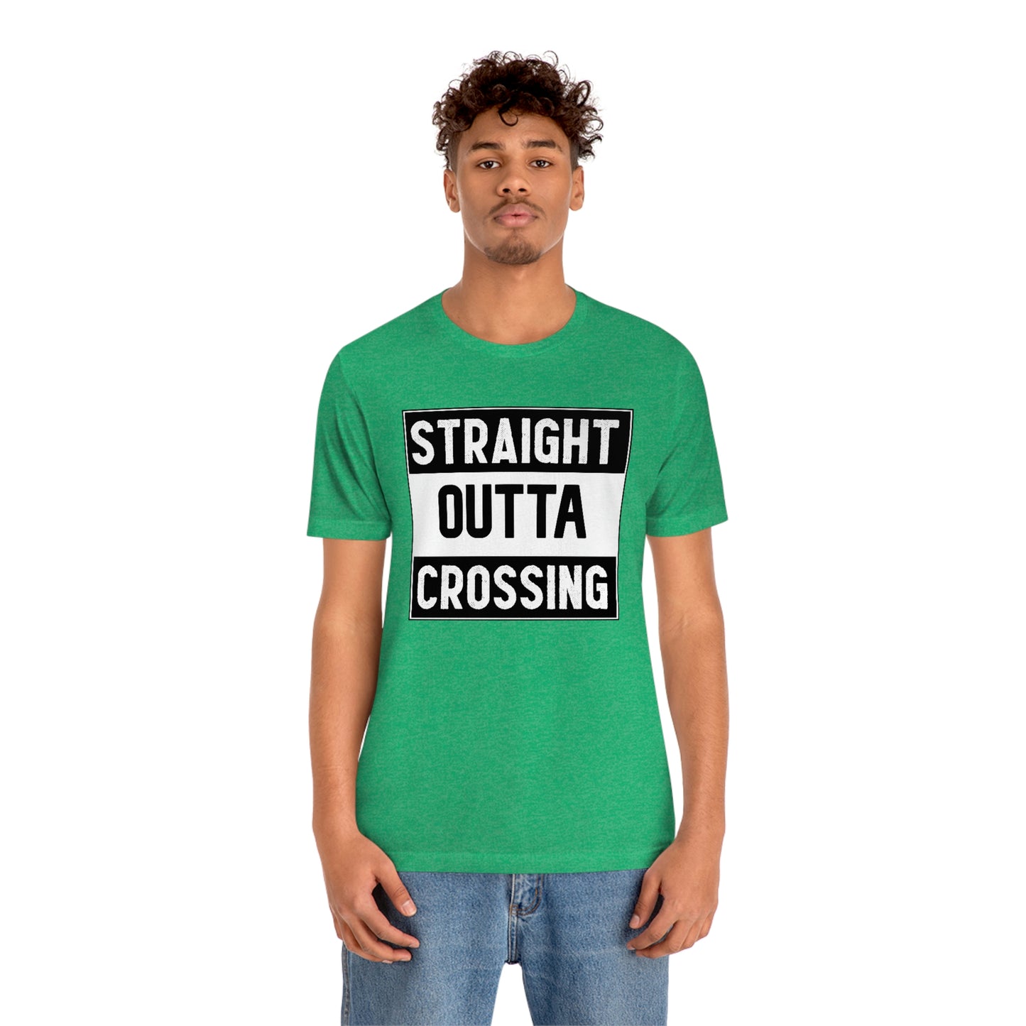 Straight Outta Crossing Unisex T-shirt