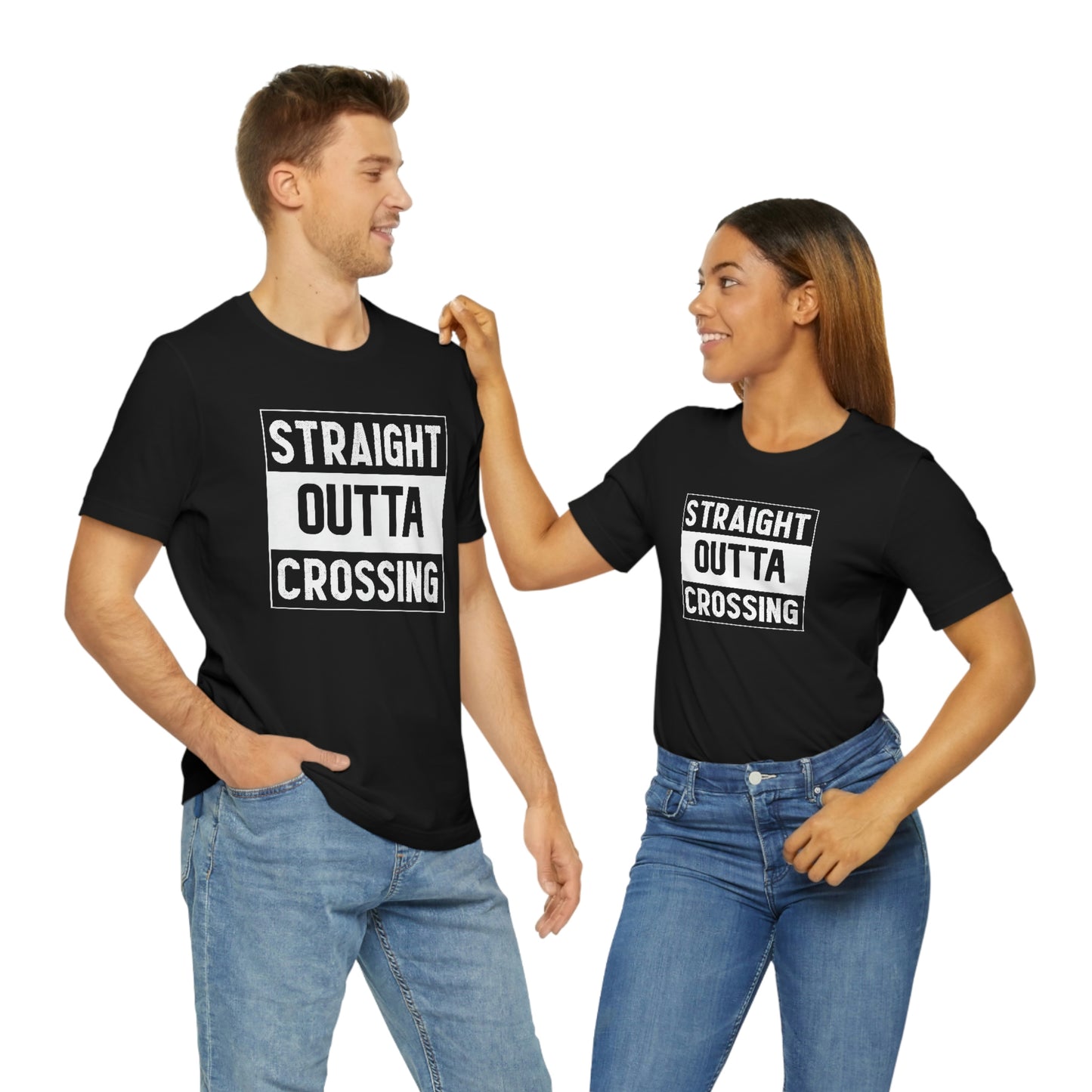 Straight Outta Crossing Unisex T-shirt