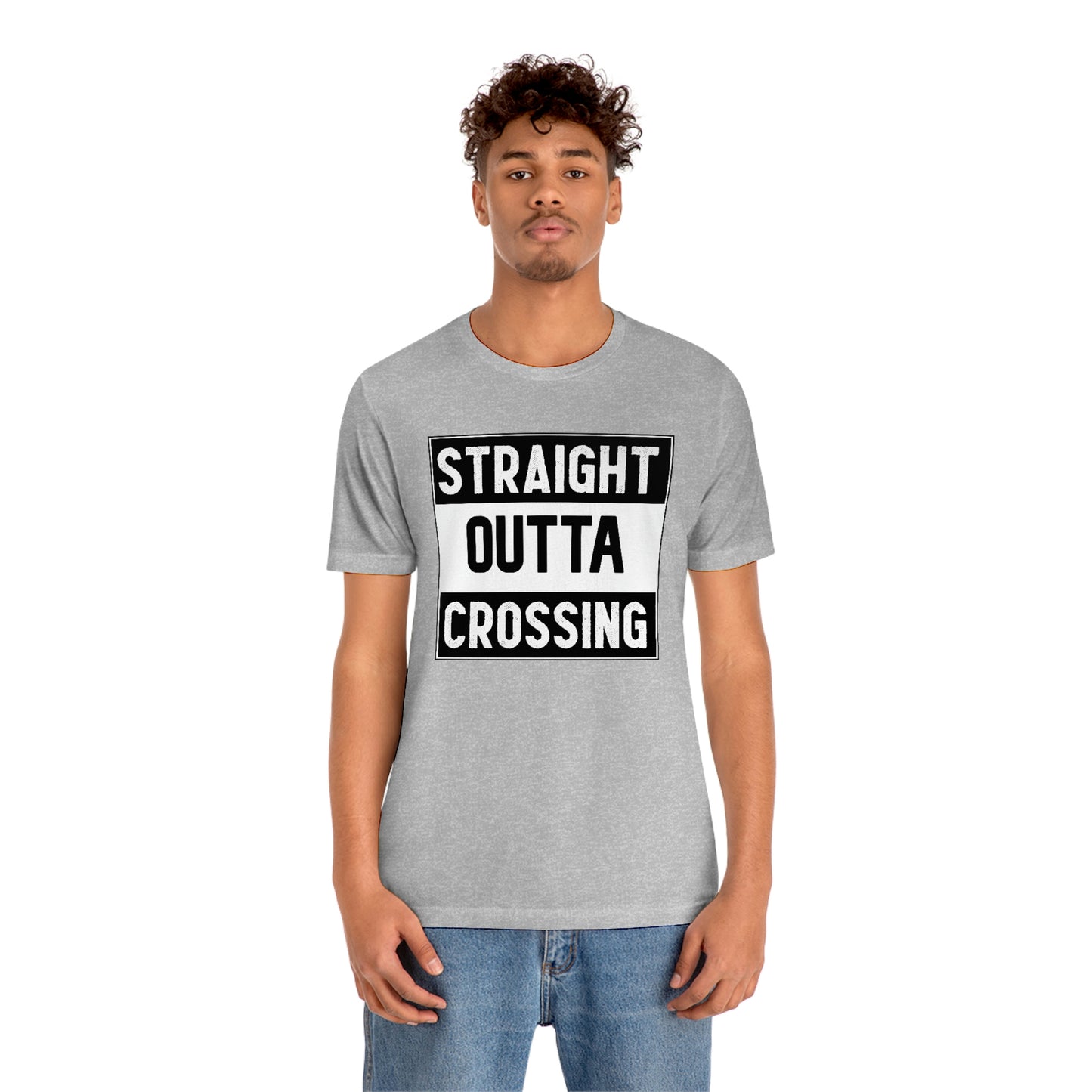 Straight Outta Crossing Unisex T-shirt