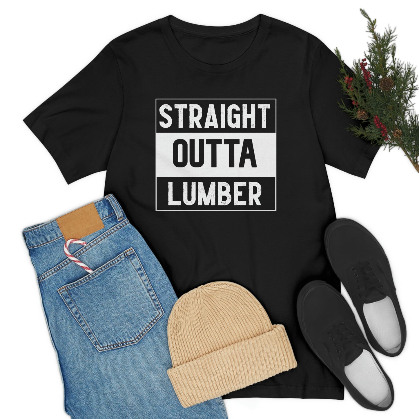 Straight Outta Lumber Unisex T-shirt