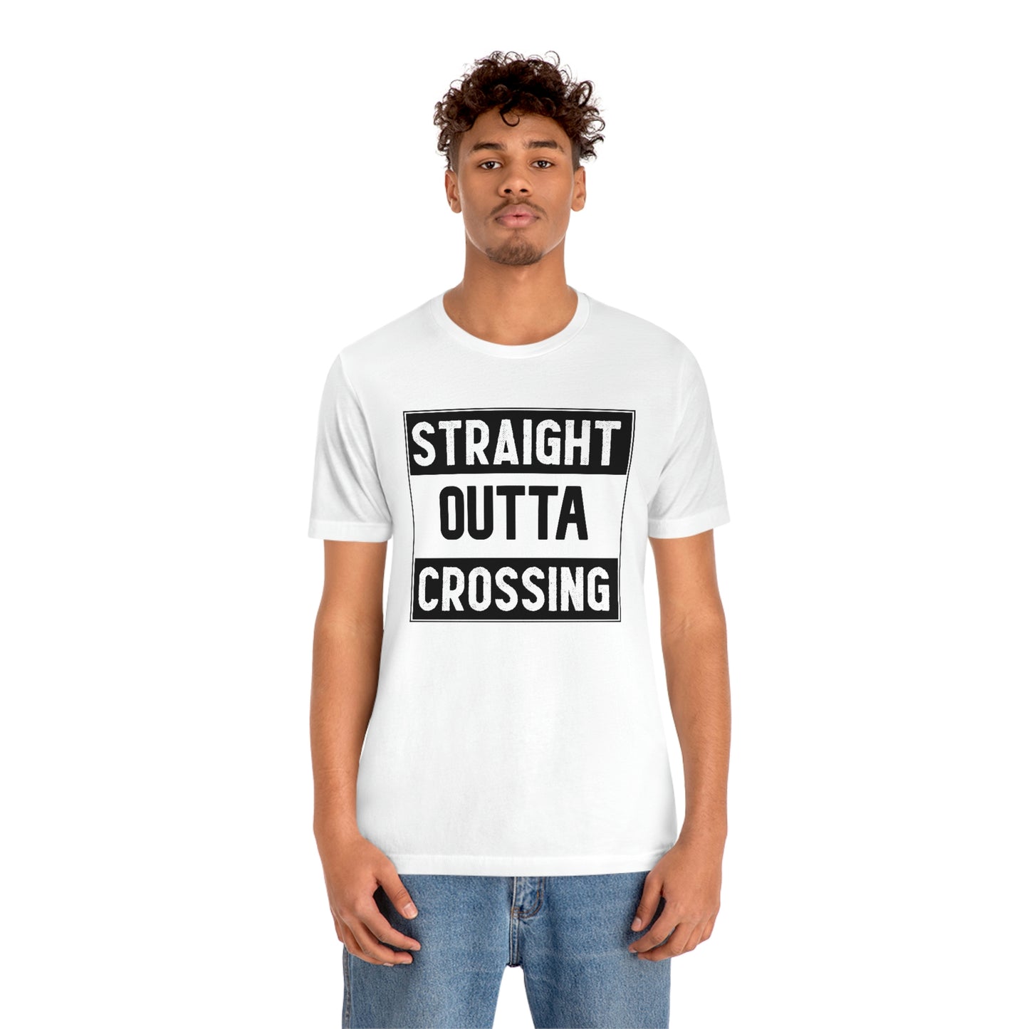 Straight Outta Crossing Unisex T-shirt