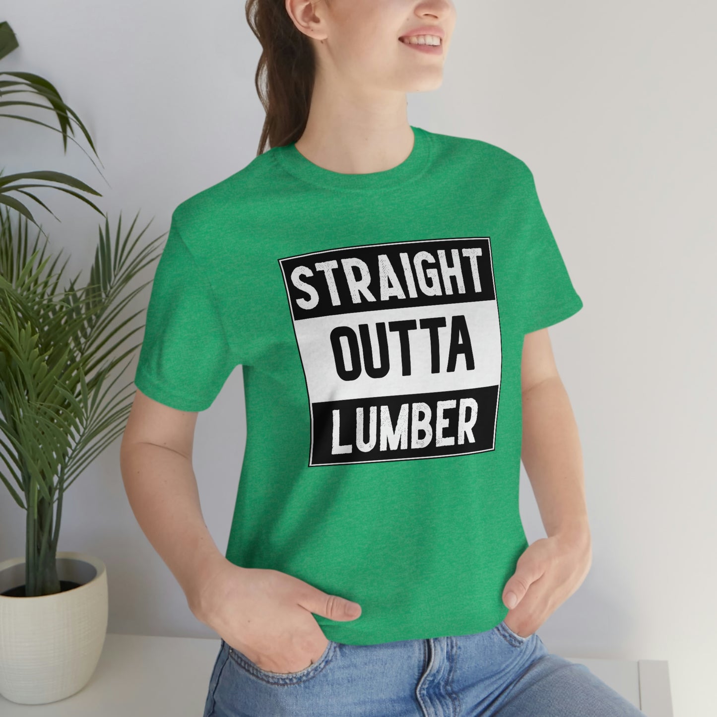 Straight Outta Lumber Unisex T-shirt