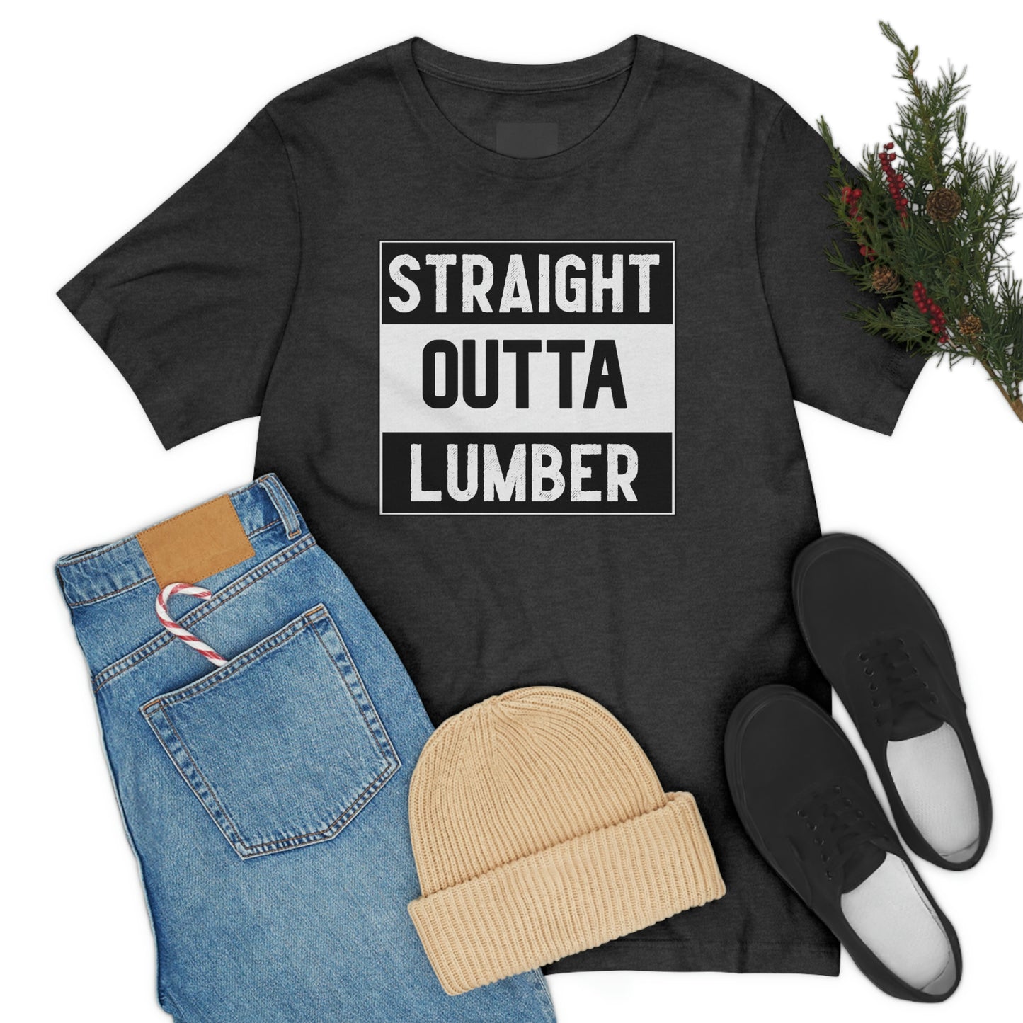 Straight Outta Lumber Unisex T-shirt