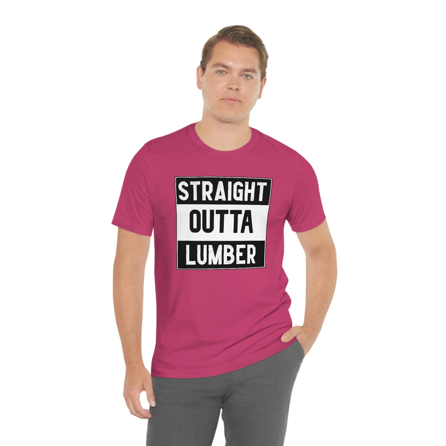 Straight Outta Lumber Unisex T-shirt