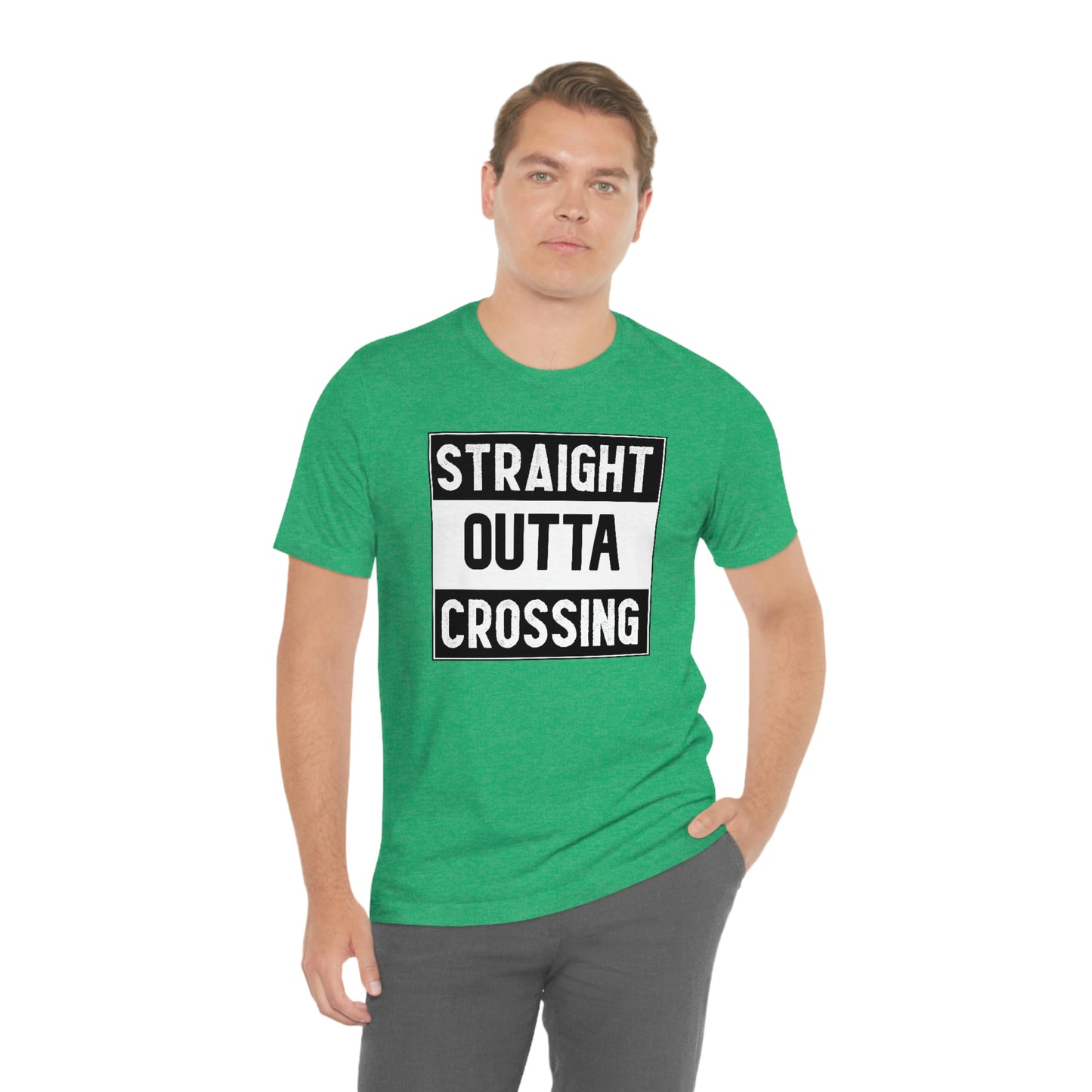 Straight Outta Crossing Unisex T-shirt