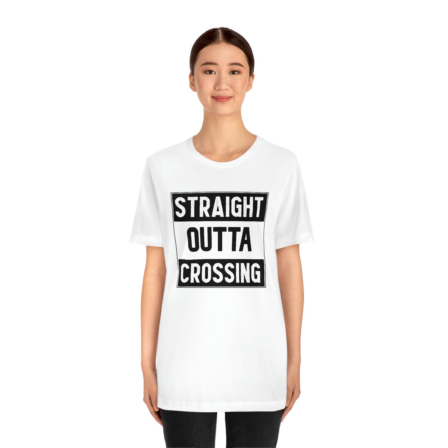 Straight Outta Crossing Unisex T-shirt