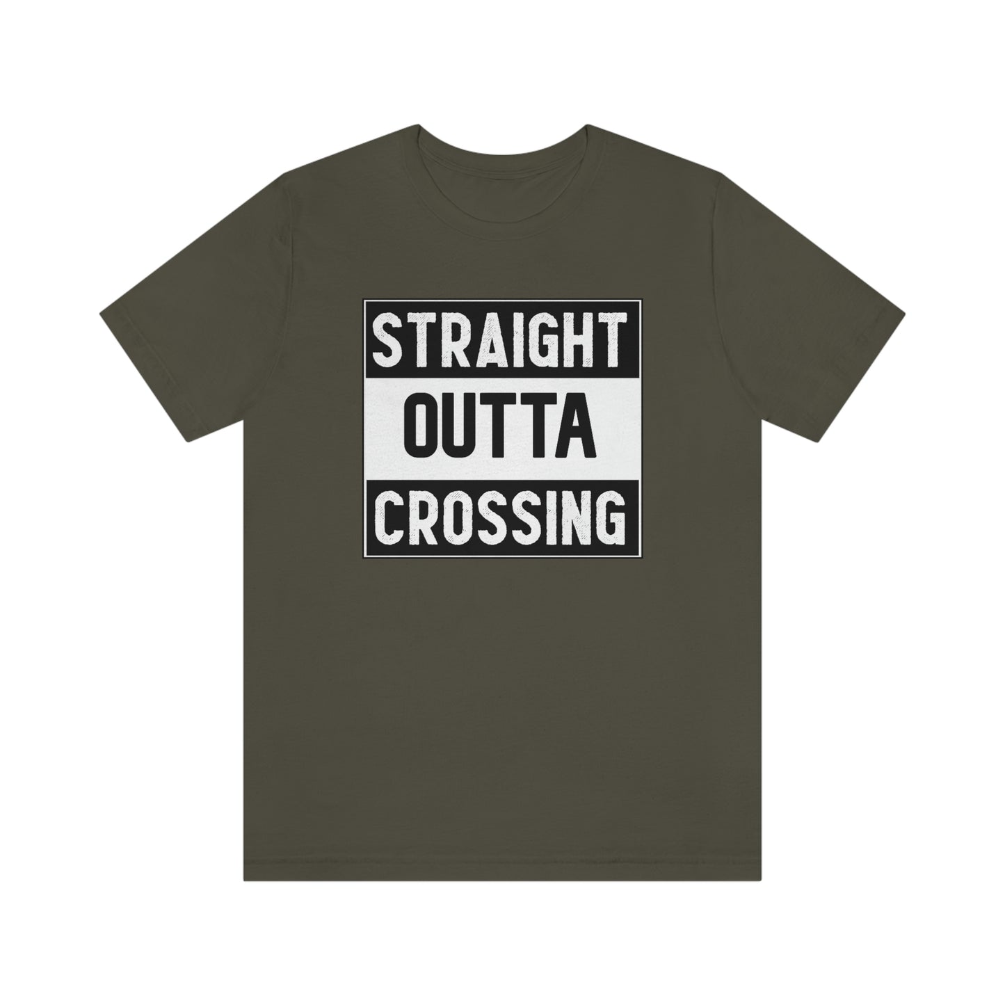 Straight Outta Crossing Unisex T-shirt