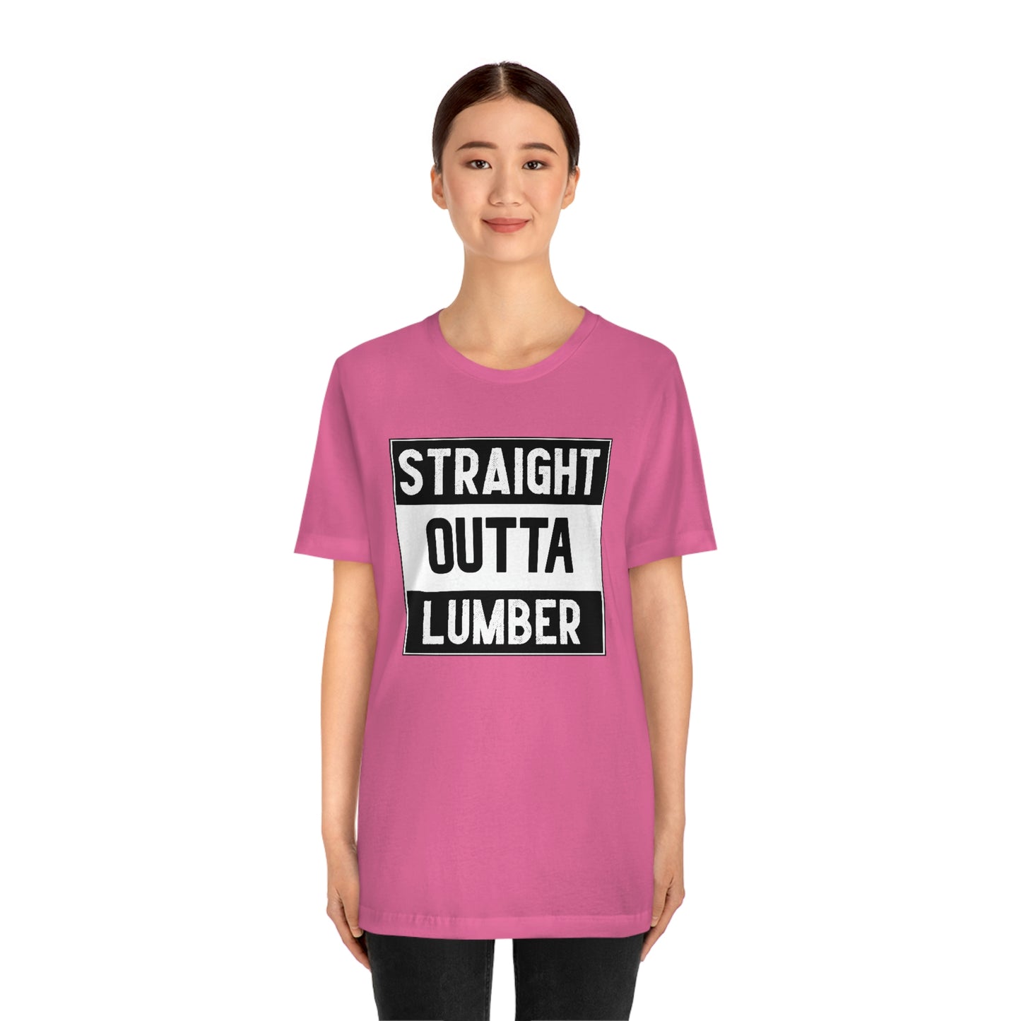 Straight Outta Lumber Unisex T-shirt