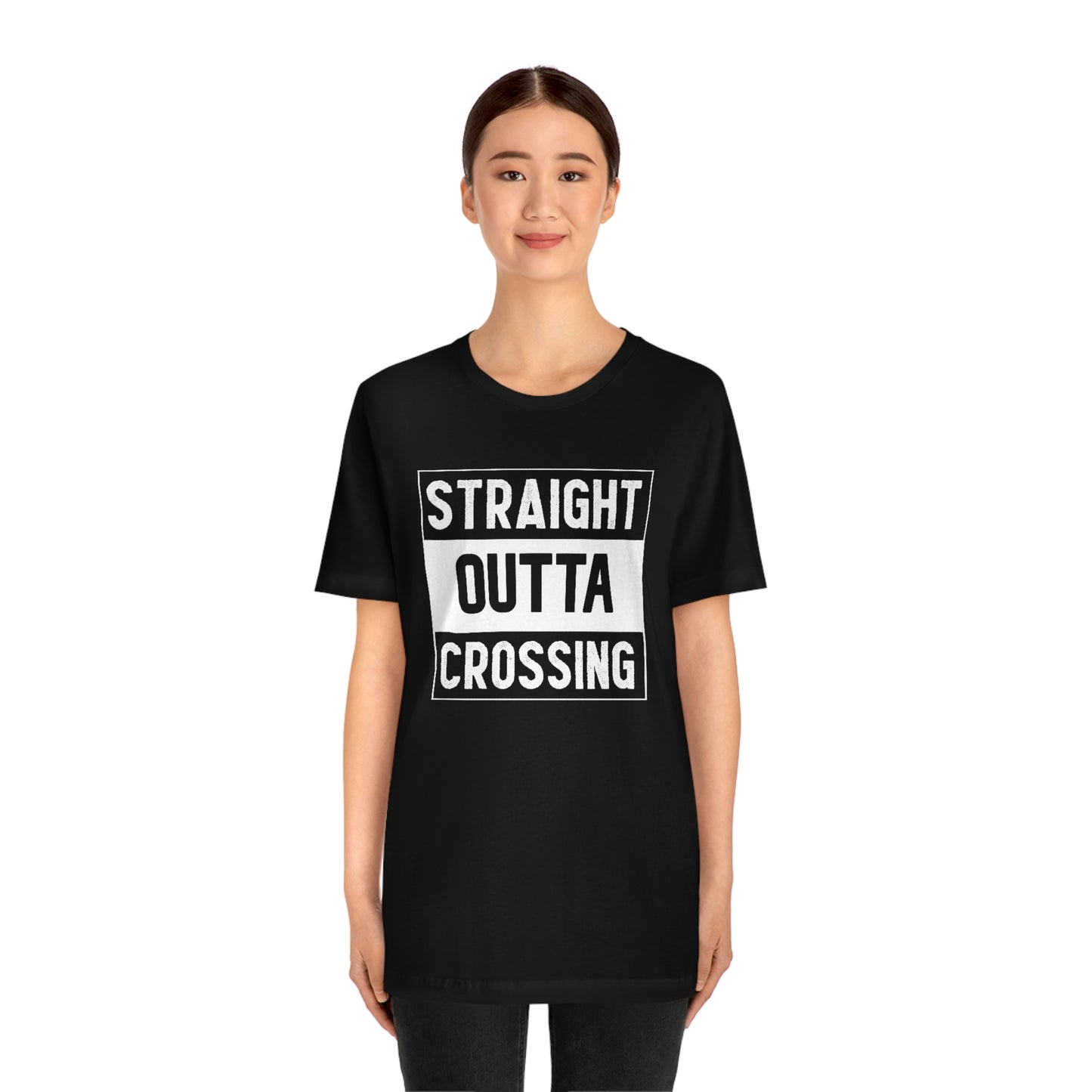 Straight Outta Crossing Unisex T-shirt