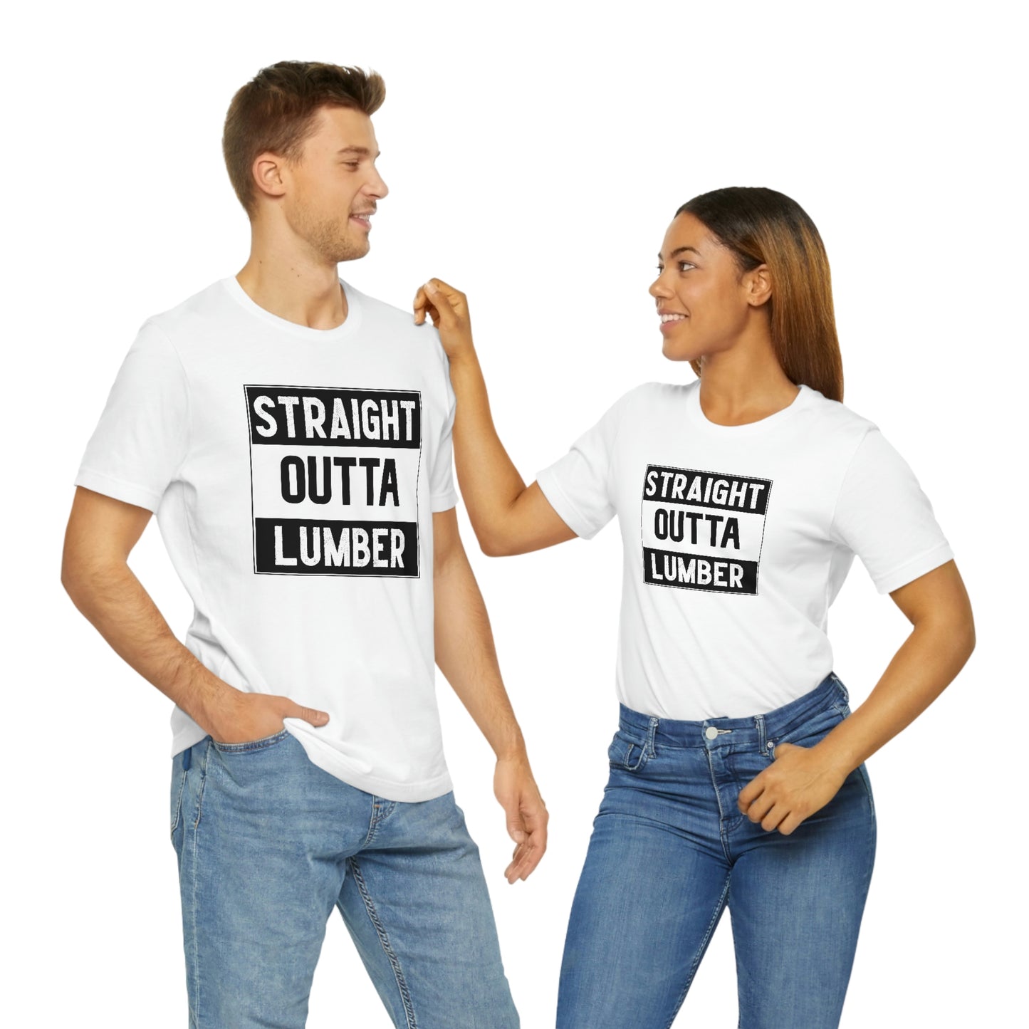 Straight Outta Lumber Unisex T-shirt