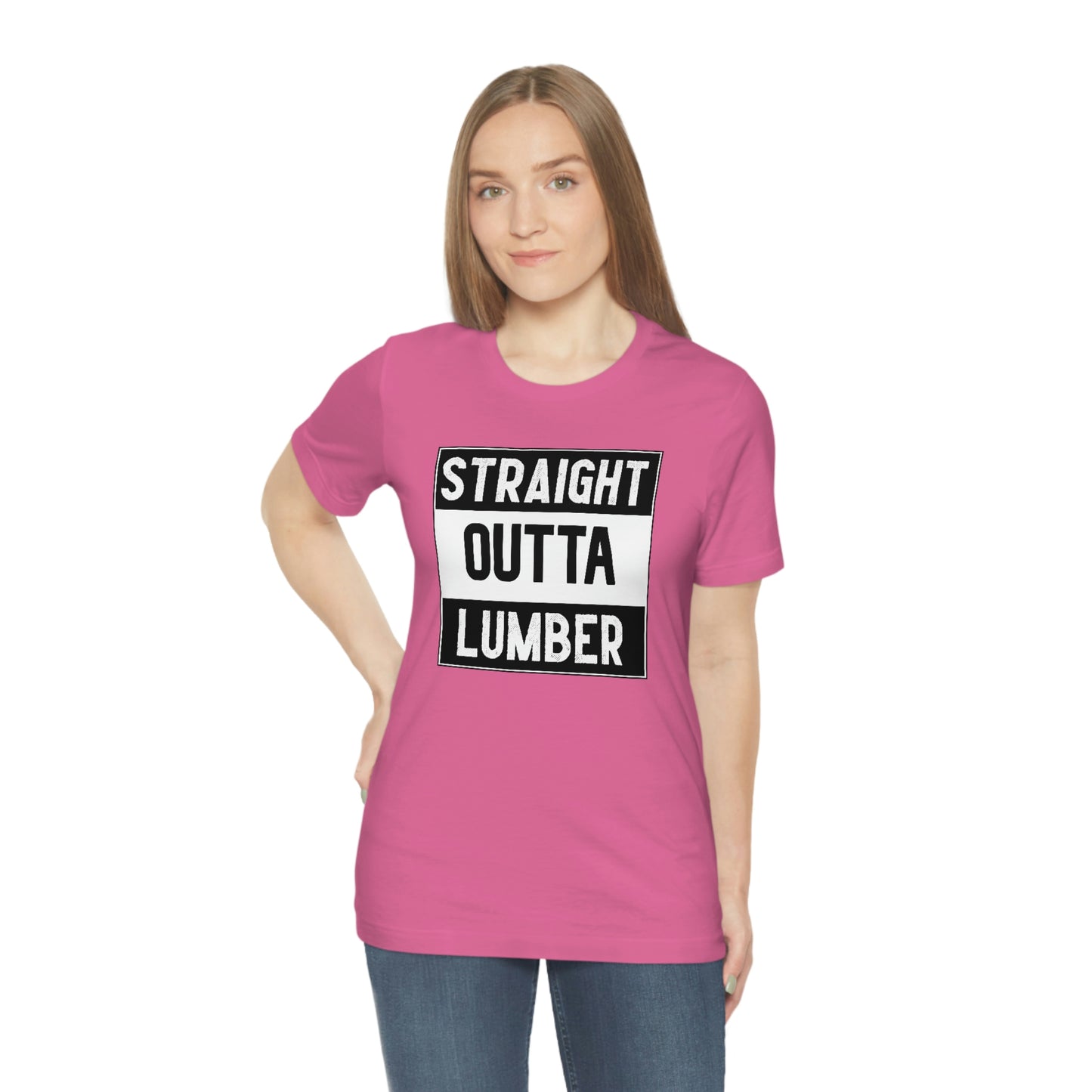 Straight Outta Lumber Unisex T-shirt